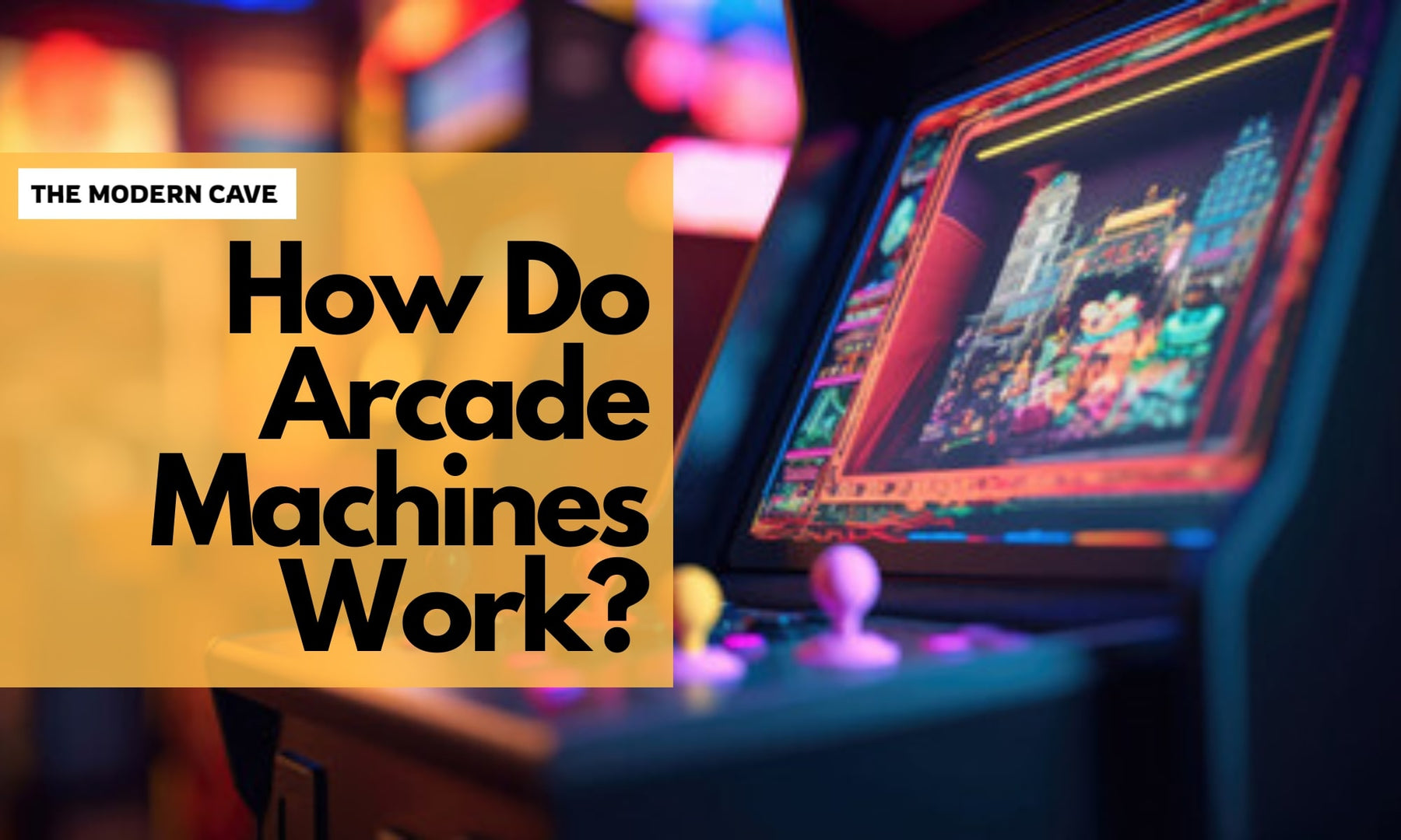 Arcade Machine Output How Do Arcade Machines Work? — The Modern Cave Australia